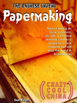 cover image of The Chinese Invent Papermaking